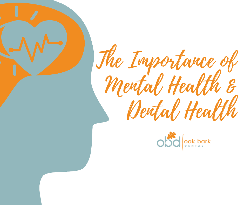 The Importance of Mental Health and Dental Health